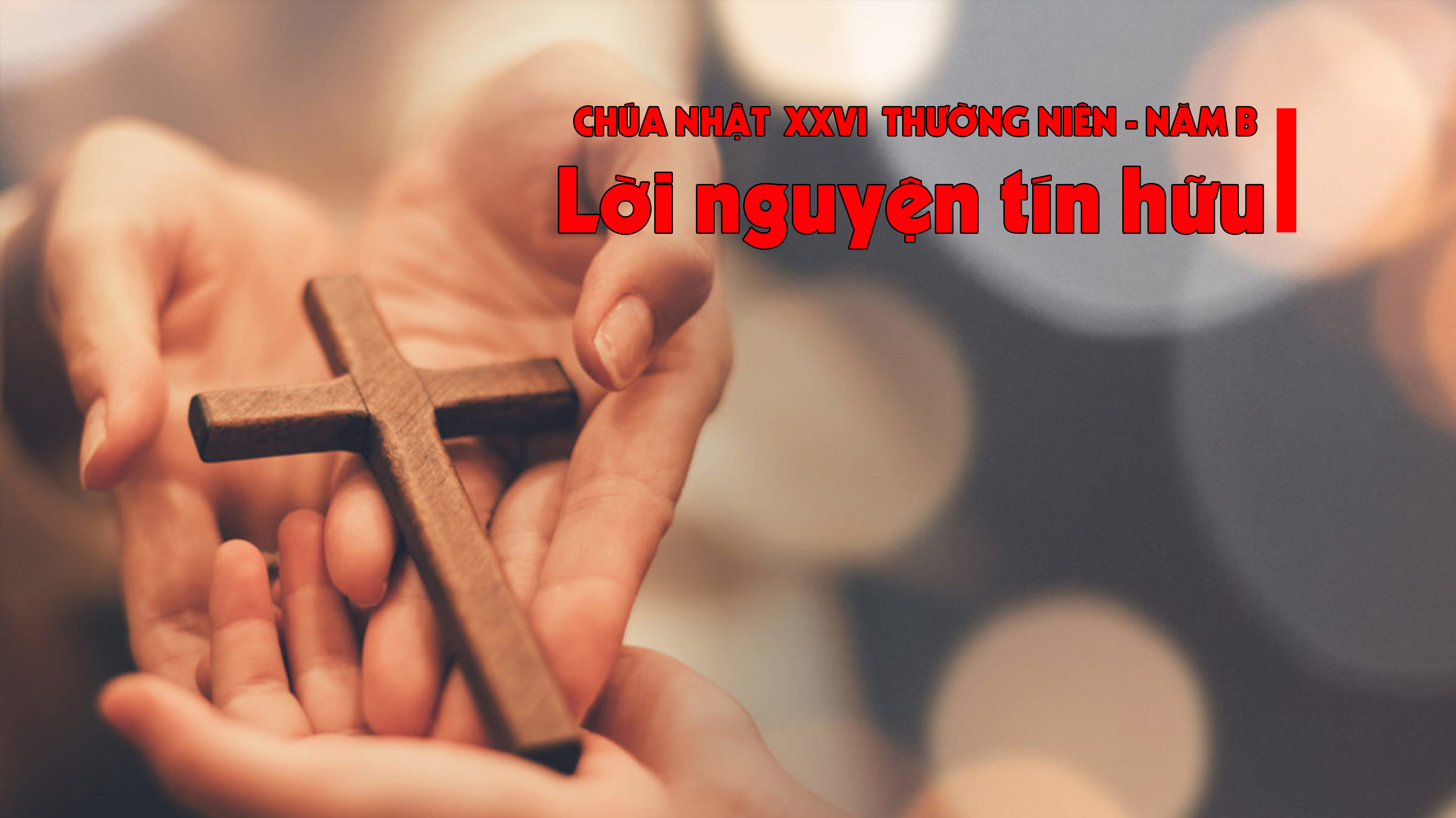 Lời nguyện tín hữu - Chúa nhật XXVI TN năm B